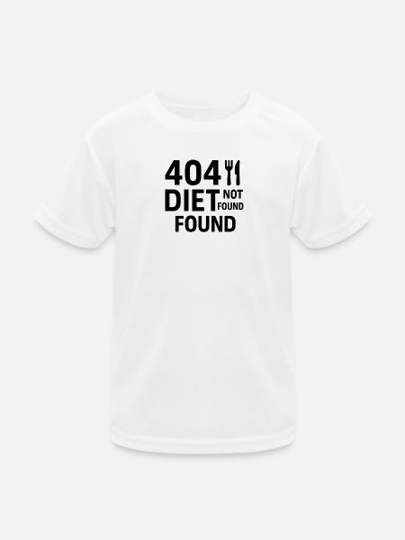 404 Diet Not Found – Funny Design - Kids Functional T-Shirt - white