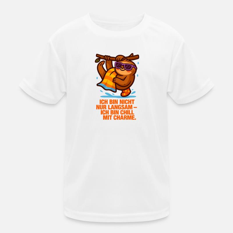 Ich_bin_nicht_Langsam_Ich_bin_Chill_mit_Charme - Kinder Funktions-T-Shirt - Weiß
