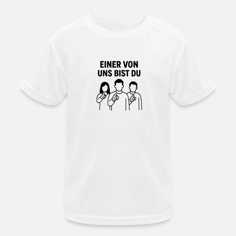 Einer_von_uns_bist_du - Kinder Funktions-T-Shirt - Weiß