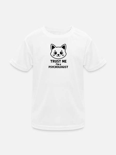 GLAUB MIR, ICH BIN PSYCHOLOGE - Kinder Funktions-T-Shirt - Weiß