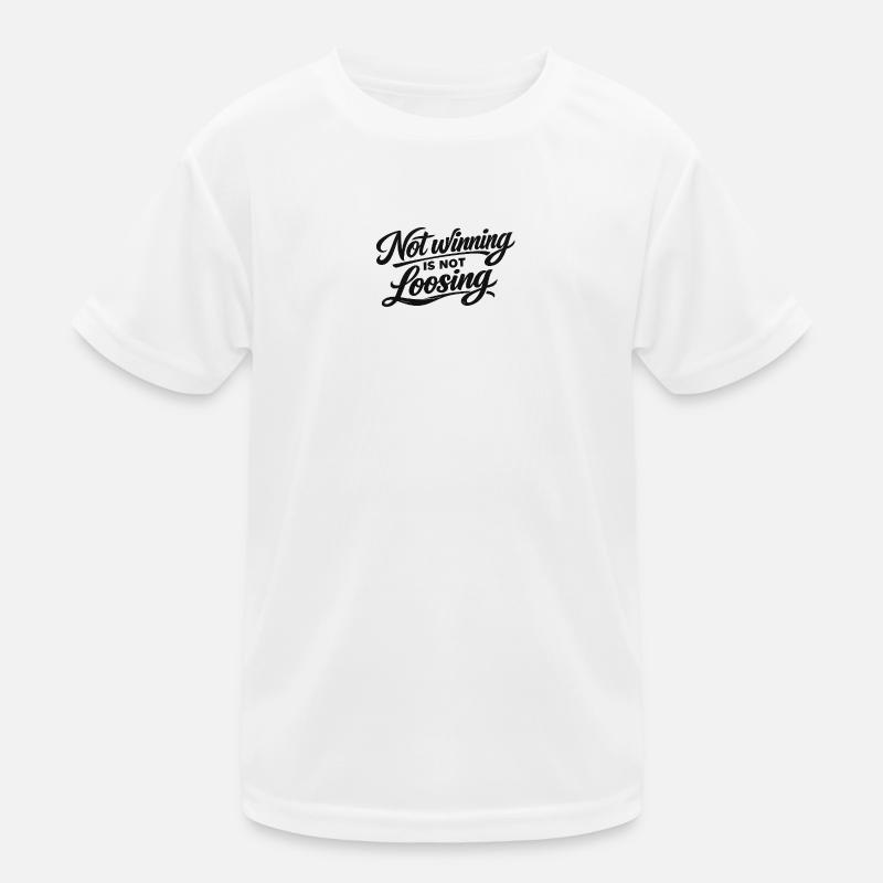 Not Winning Is Not Losing - Kinder Funktions-T-Shirt - Weiß