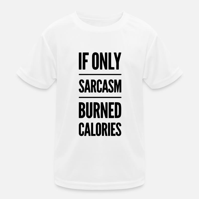 If only sarcasm burned calories Kids Functional T-Shirt