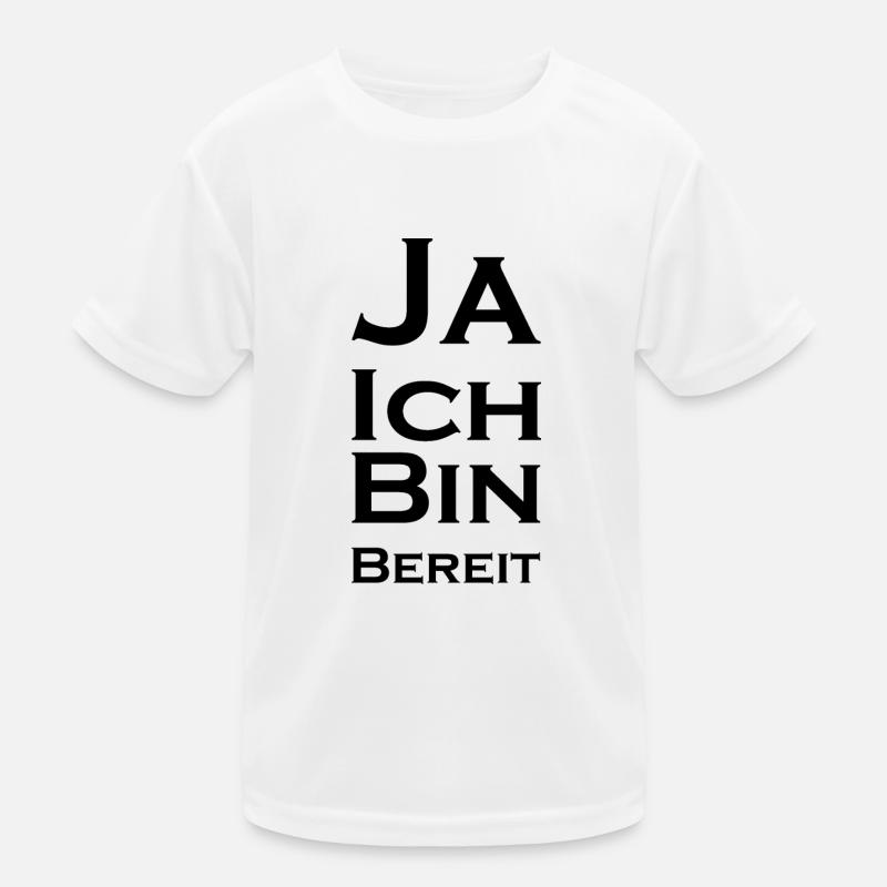 Ja ich bin bereit Kinder Funktions-T-Shirt