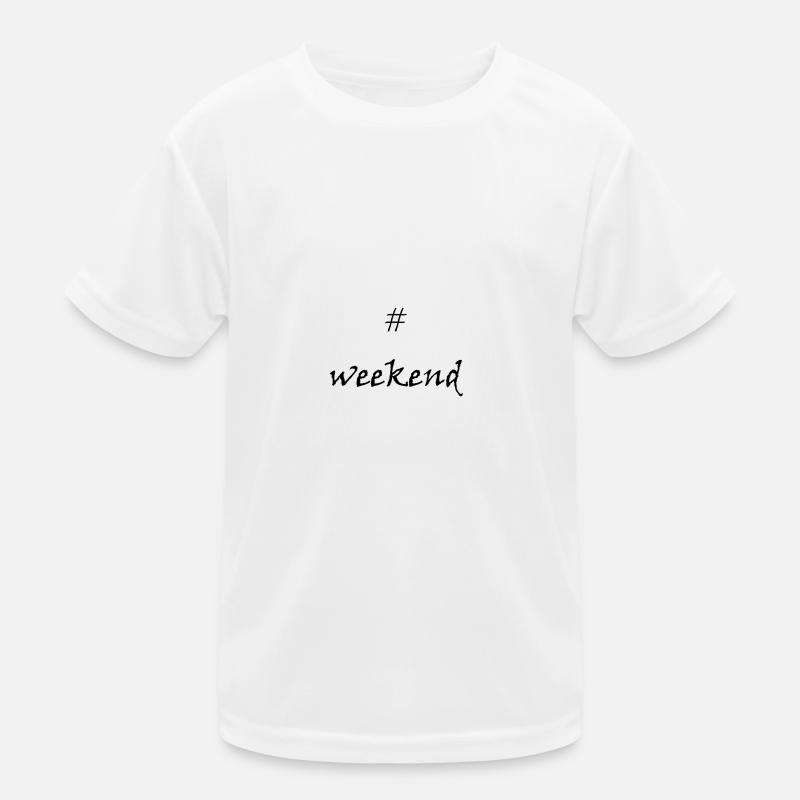 Endlich Wochenende! #weekend Kinder Funktions-T-Shirt