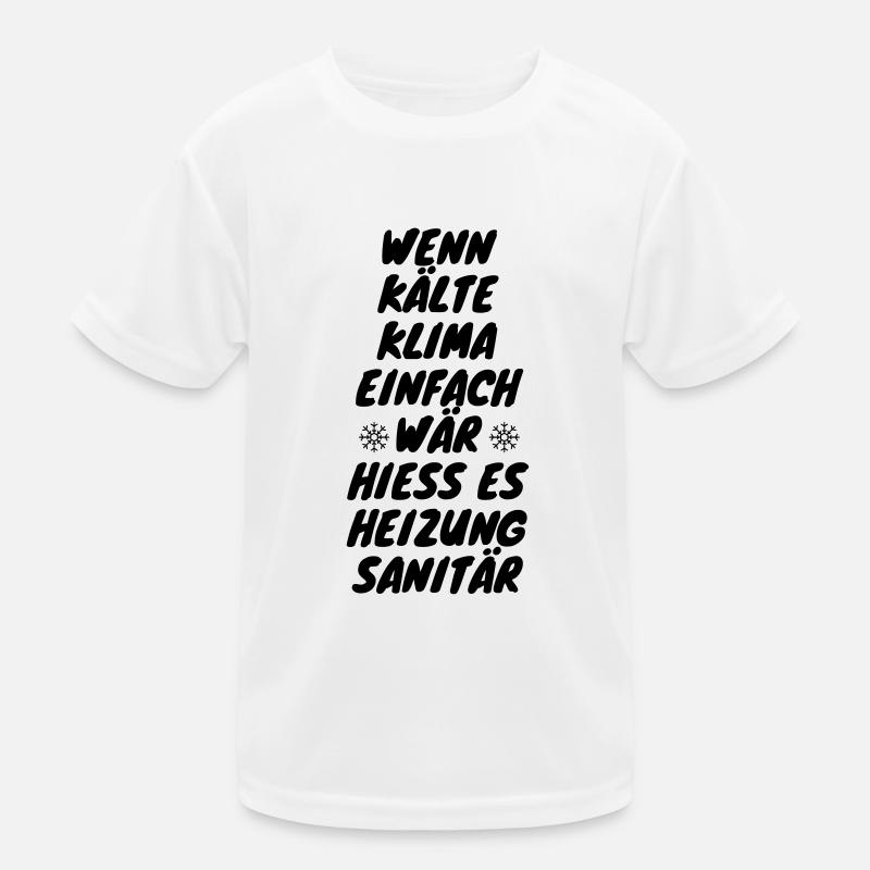 wenn Kälte Klima einfach wär Kinder Funktions-T-Shirt