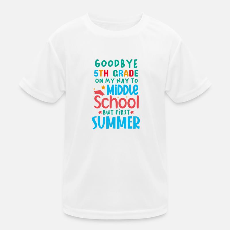 Farewell to 5th grade - Hello middle school Kids Functional T-Shirt
