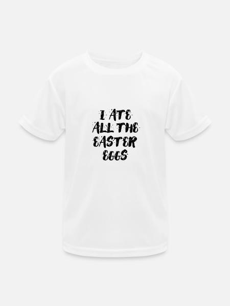 I ate all the easter eggs Typography - Kids Functional T-Shirt - white - Front