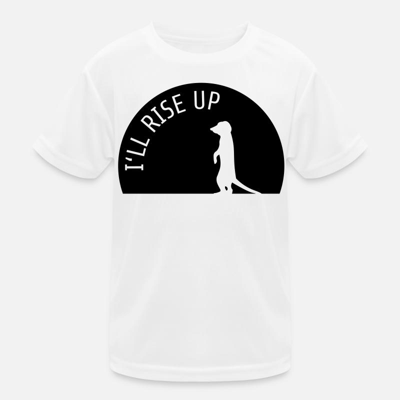 I'll Rise Up Meerkat Meerkat Shadow Gift Kids Functional T-Shirt