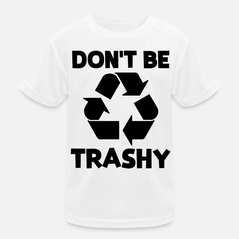 Ne soyez pas trash T-shirt sport Enfant