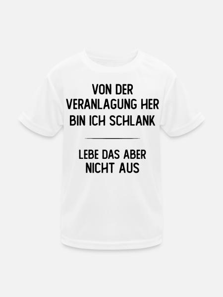Von der Veranlagung her bin ich schlank - Kinder Funktions-T-Shirt - Weiß - Vorne