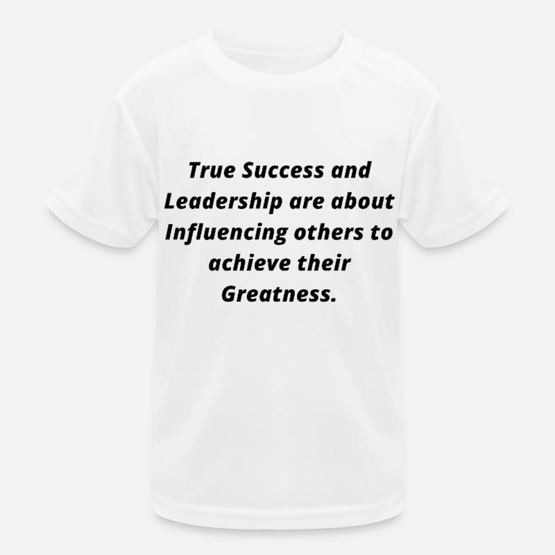 True Success and Leadership Kids Functional T-Shirt