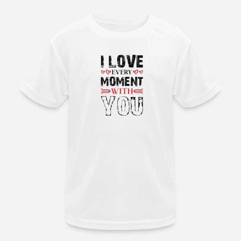 Jeden Moment Mit Dir Lieben Kinder Funktions-T-Shirt