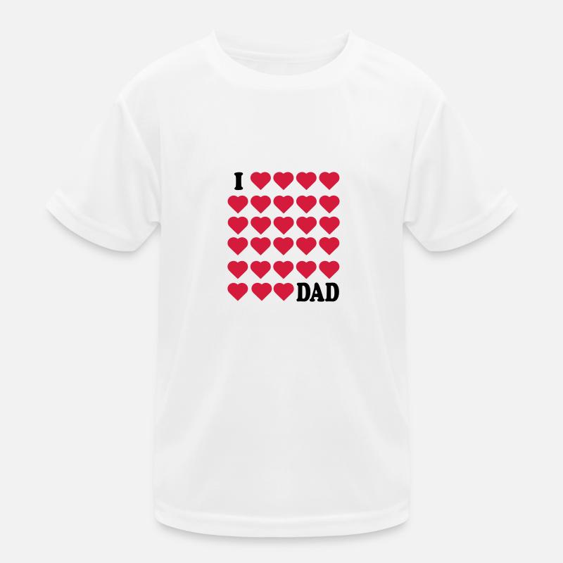 I love Dad Kids Functional T-Shirt