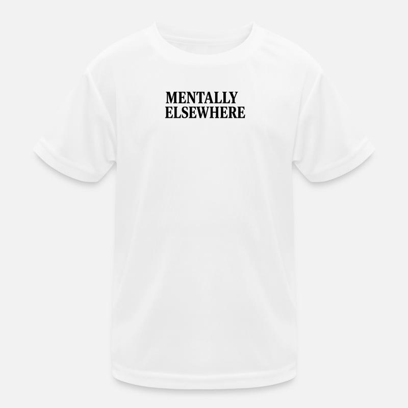 MENTALLY ELSEWHERE Kids Functional T-Shirt