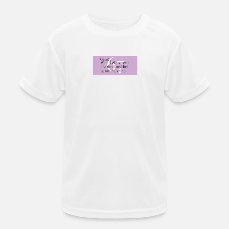 GenZ - sechs sieben - Alle sind dabei - Kinder Funktions-T-Shirt - Weiß