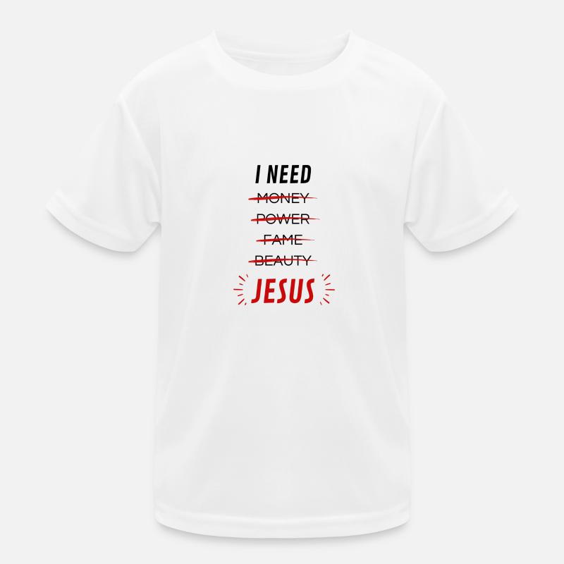 I Need Jesus Kinder Funktions-T-Shirt