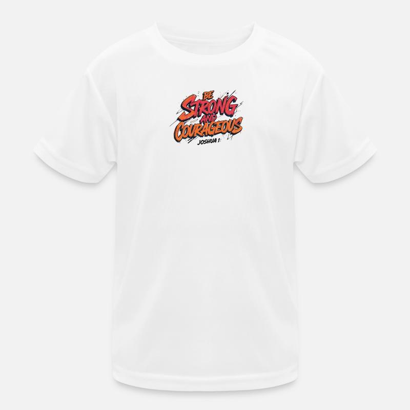 Sei stark und mutig Kinder Funktions-T-Shirt