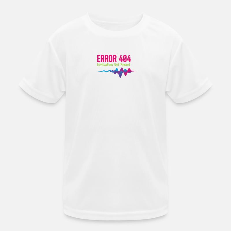 Error 404 Motivation Not Found Kids Functional T-Shirt