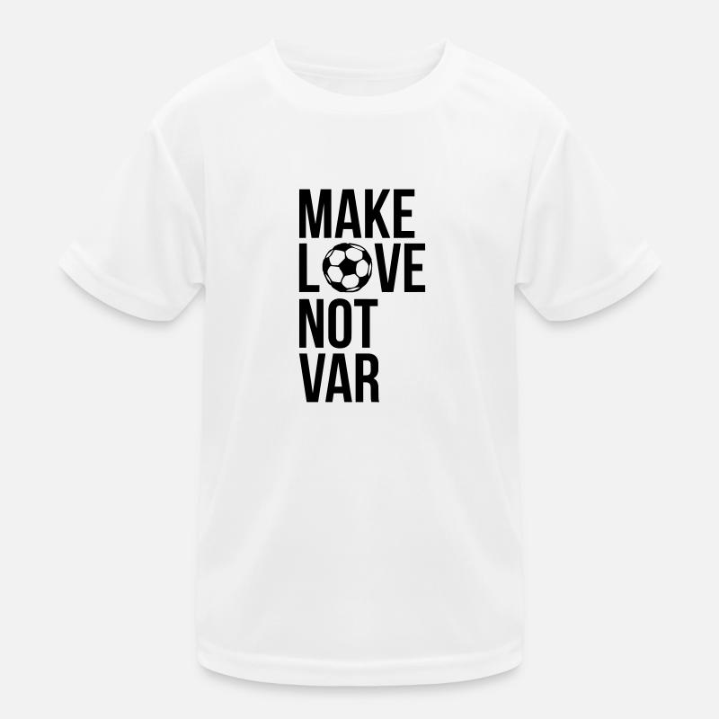 Make love not VAR Kinder Funktions-T-Shirt