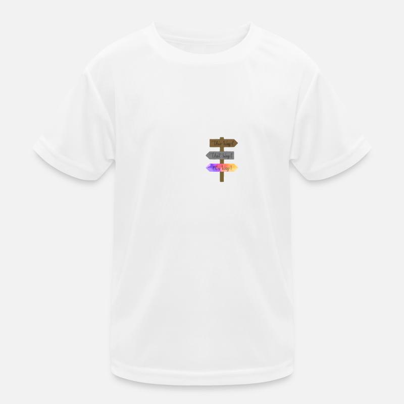 This Way That Way My Way Kinder Funktions-T-Shirt