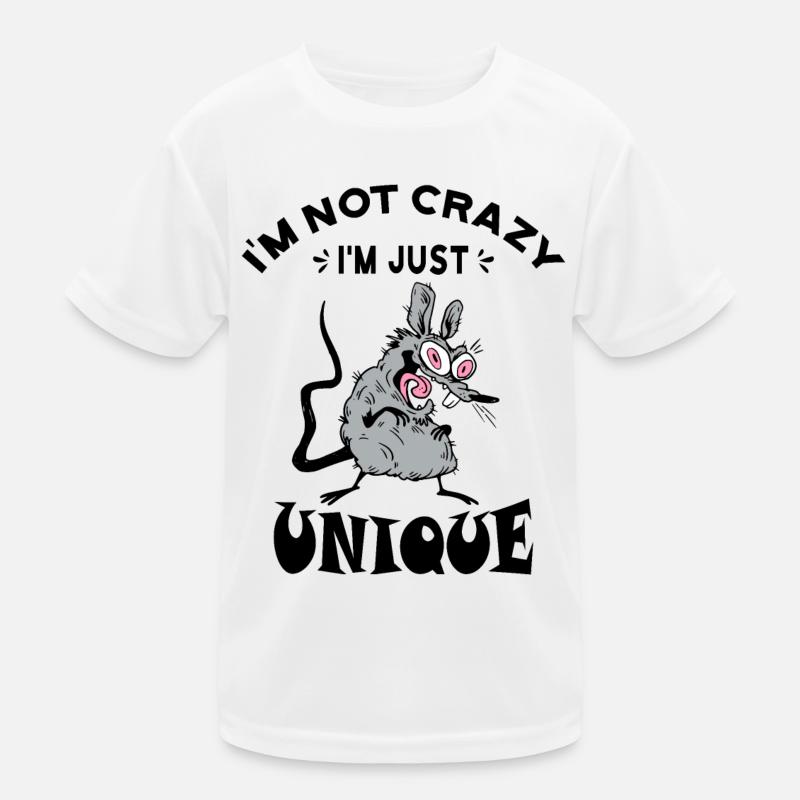 I'm not crazy I'm just unique, Weird Mouse Kinder Funktions-T-Shirt