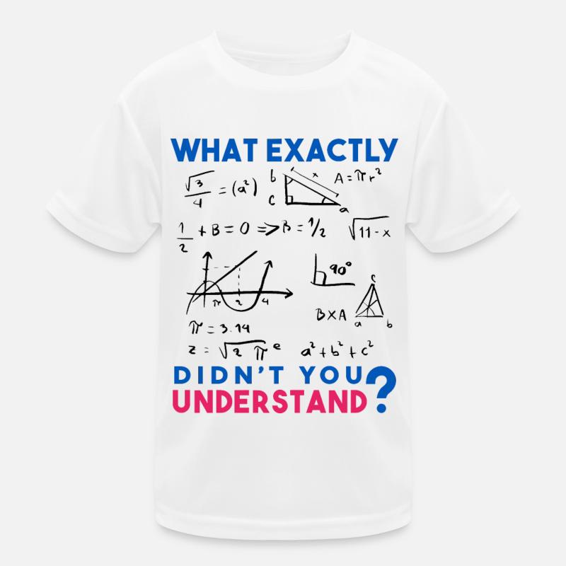 Lustige Mathe Sprüche, Physik und Mathe Formel Kinder Funktions-T-Shirt