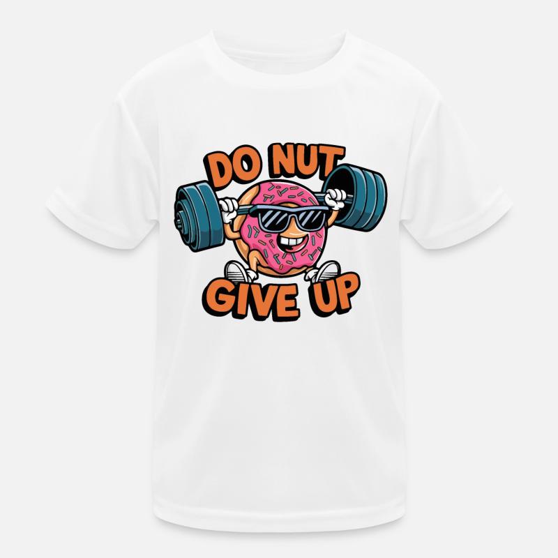 Do Nut give up - Kids Functional T-Shirt - white