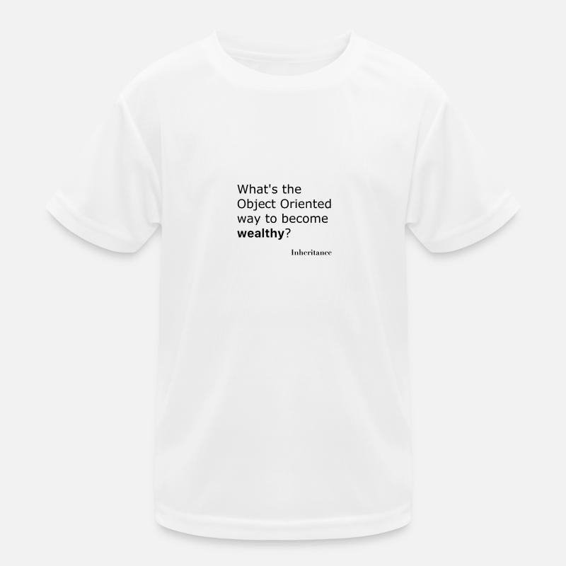 Quelle est la manière orientée objet pour devenir riche ? T-shirt sport Enfant