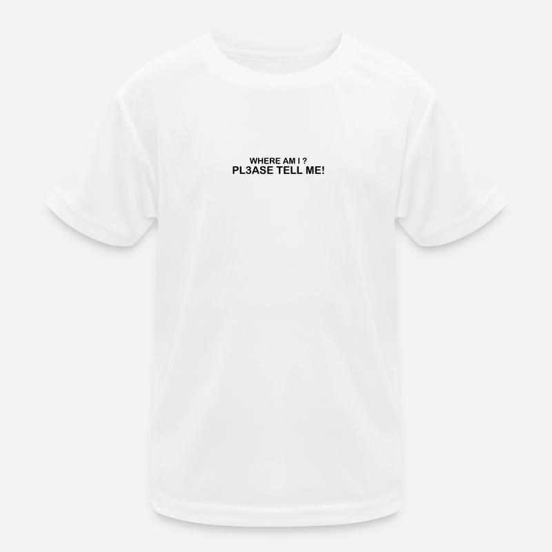 Wo bin ich Kinder Funktions-T-Shirt