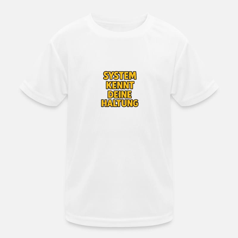 System kennt deine Haltung Kinder Funktions-T-Shirt