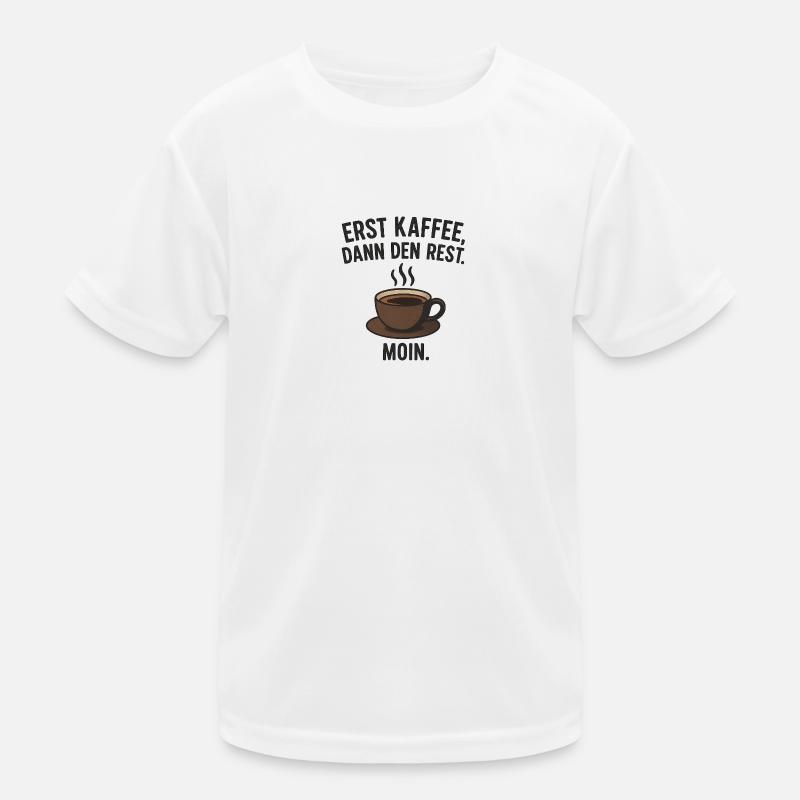 First coffee, then the rest – Moin! Kids Functional T-Shirt