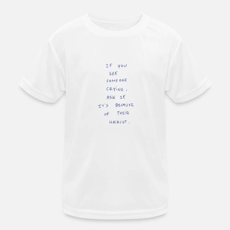 If You See Someone Crying, Ask If It’s Because… Kids Functional T-Shirt