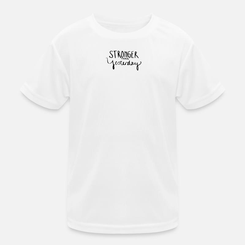 Stronger Than Yesterday Kinder Funktions-T-Shirt