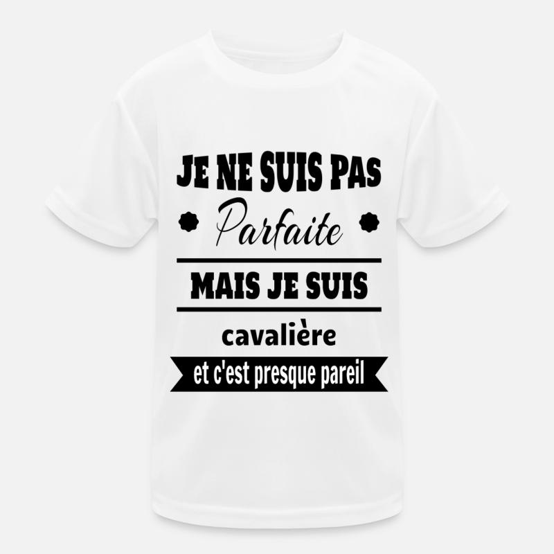 Cadeau pas parfaite mais cavalière cheval T-shirt sport Enfant