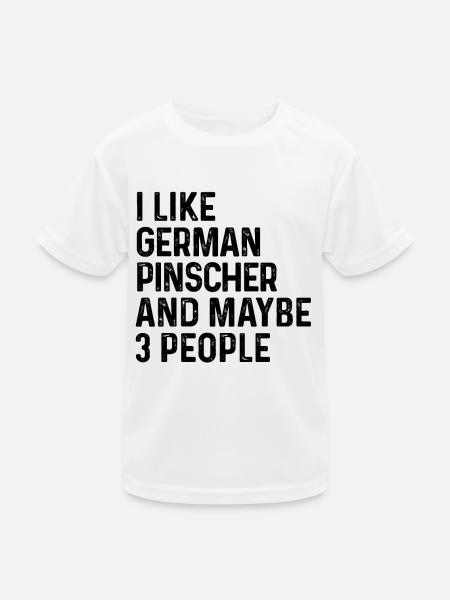 Ich mag deutschen Pinscher und vielleicht einen 3-Personen-Hund - Kinder Funktions-T-Shirt - Weiß
