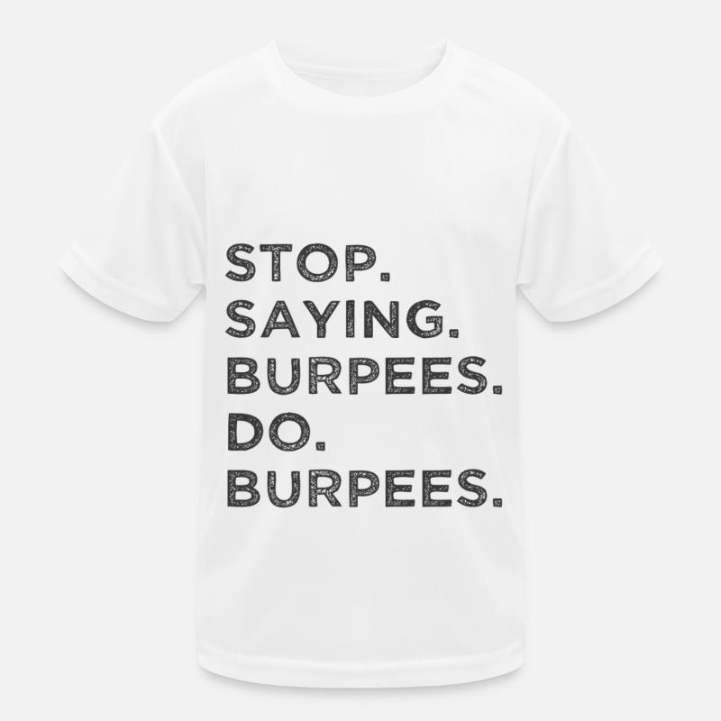 Stop talking – do burpees! Kids Functional T-Shirt