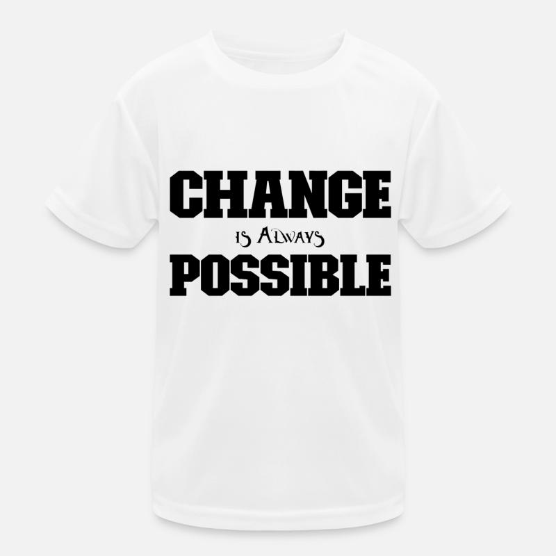 Change is always possible Kids Functional T-Shirt