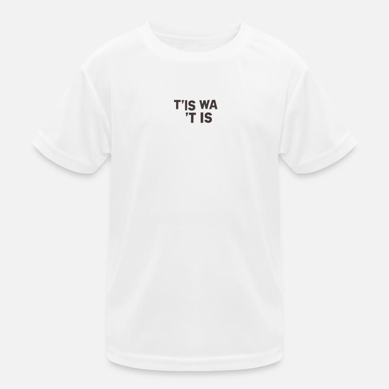 It's what it is Kids Functional T-Shirt