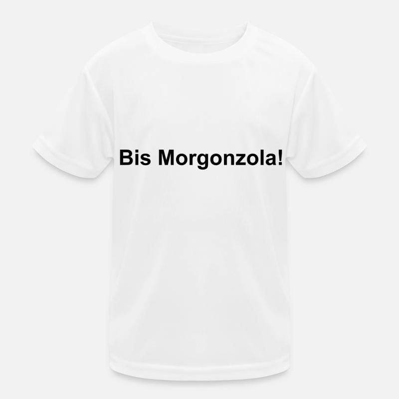 Bis Morgonzola! Kinder Funktions-T-Shirt