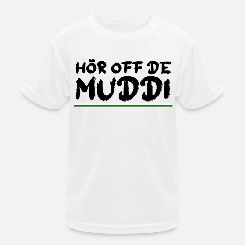 HÖR OFF DE MUDDI Sachsen Spruch Kinder Funktions-T-Shirt