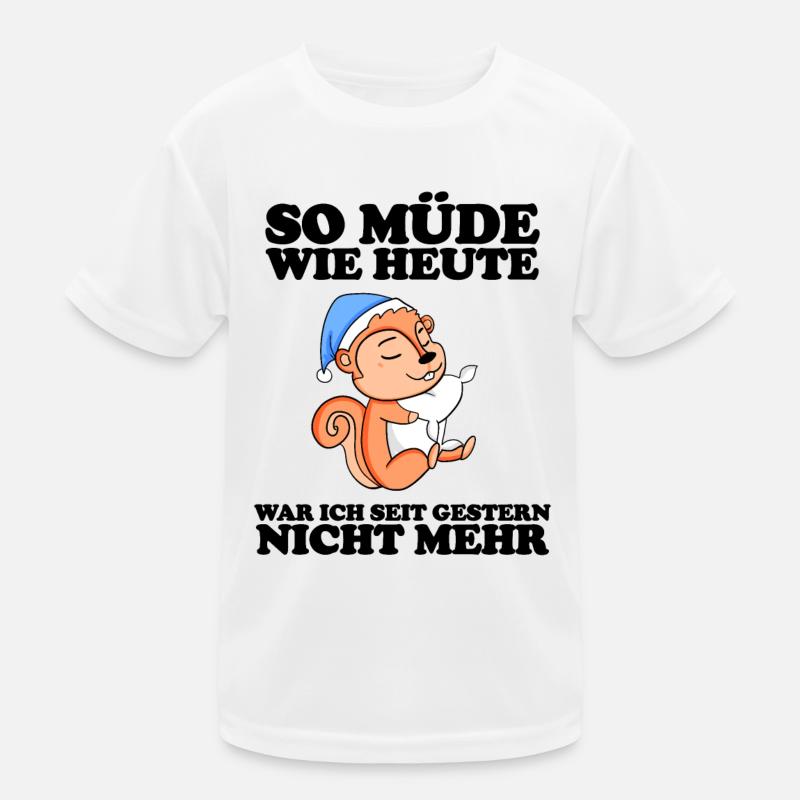 Müde Spruch lustig mit Eichhörnchen Motiv Kinder Funktions-T-Shirt