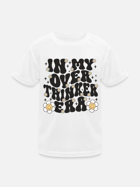 In My Overthinker Era Overthink - Kinder Funktions-T-Shirt - Weiß
