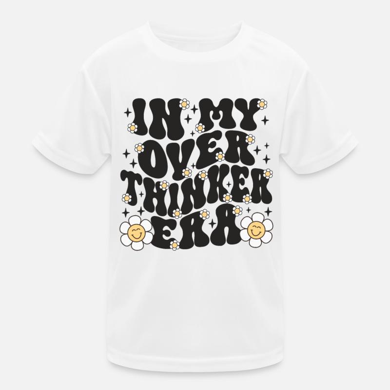 Dans mon ère Overthinker Overthink - T-shirt sport Enfant - blanc