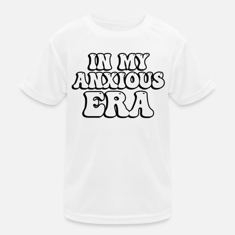À l’ère de l’anxiété, je repense drôle T-shirt sport Enfant