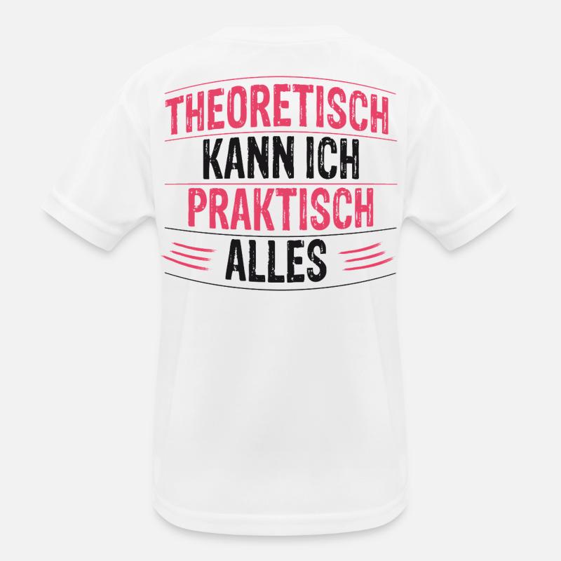 Theoretically, I can do practically anything Kids Functional T-Shirt