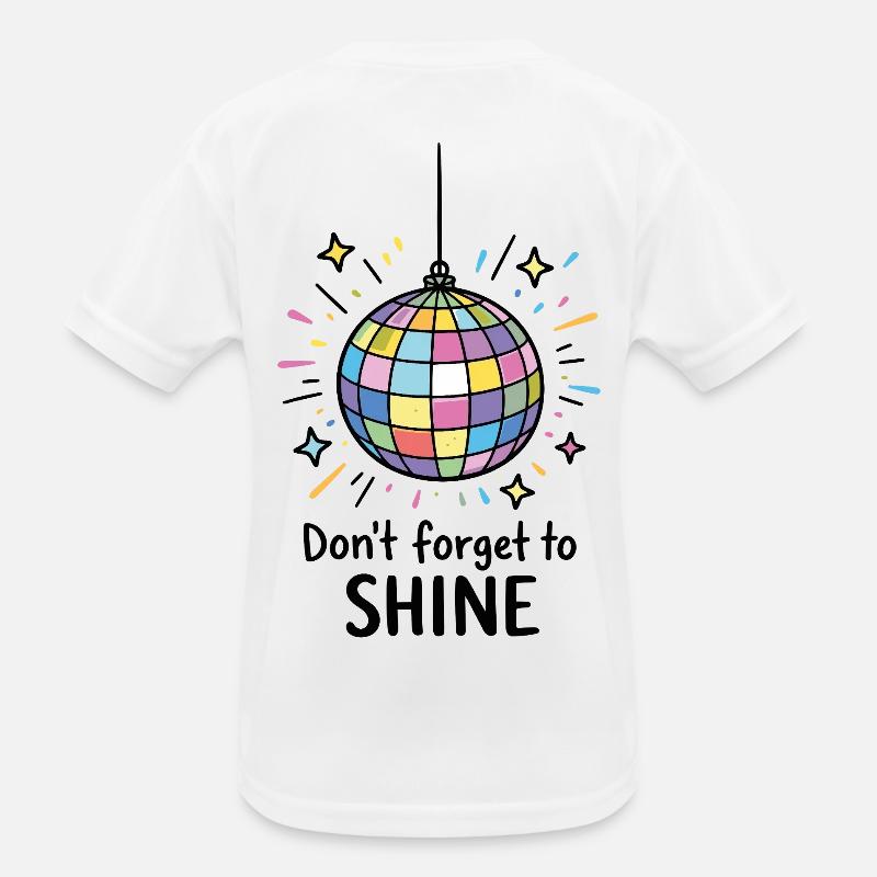 Don't forget to shine – Disco Ball Disco Rays - Kids Functional T-Shirt - white