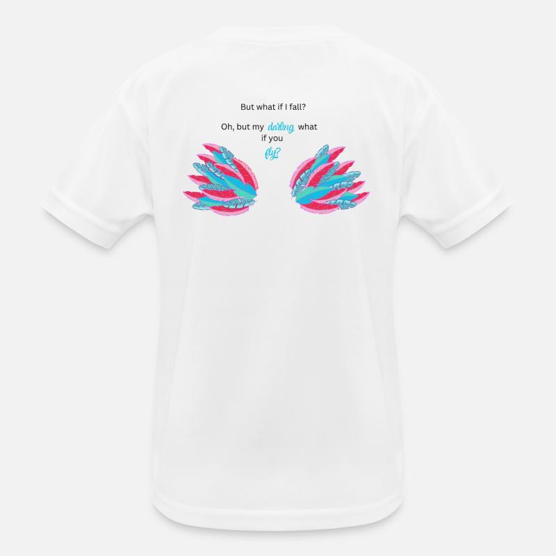 BUT WHAT IF I FALL? - Kinder Funktions-T-Shirt - Weiß