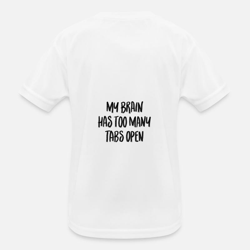 My brain has too many tabs open Kids Functional T-Shirt
