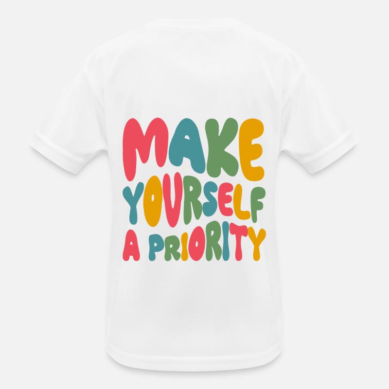 Make yourself a priority Kids Functional T-Shirt