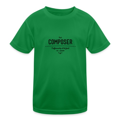 Bester Komponist - Handwerkskunst vom Feinsten, - Kinder Funktions-T-Shirt